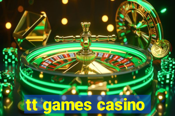 tt games casino